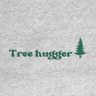 tree hugger T-Shirt